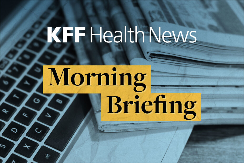 Tuesday, April 30, 2024 - KFF Health News