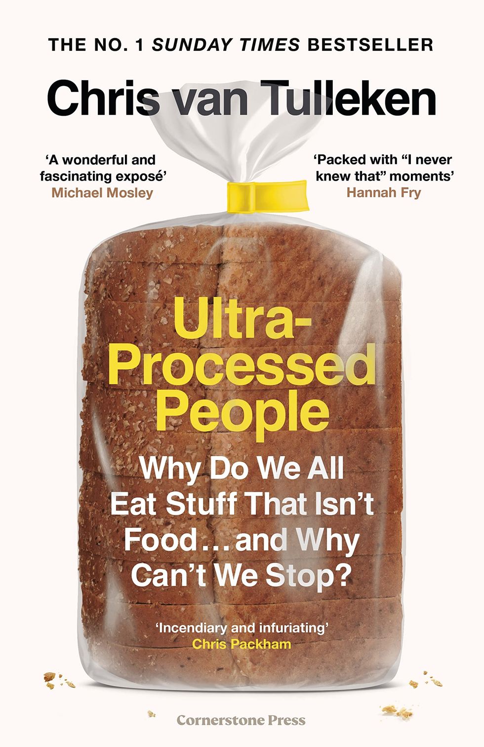 Ultra-Processed People: Why Are We All Eating Non-Food Stuff and Why Can't We Stop?